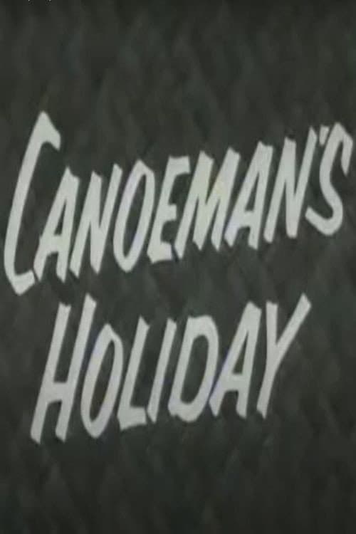 Постер: Canoeman's Holiday
