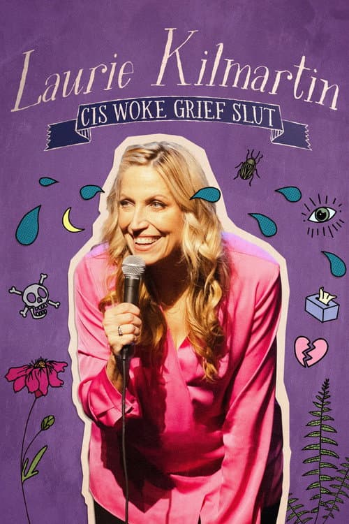 Постер: Laurie Kilmartin: Cis Woke Grief Slut