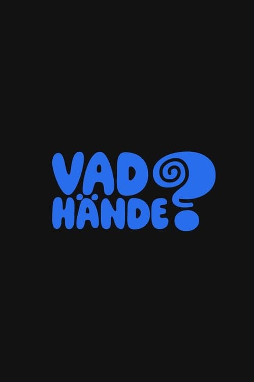 Постер: Vad hände?
