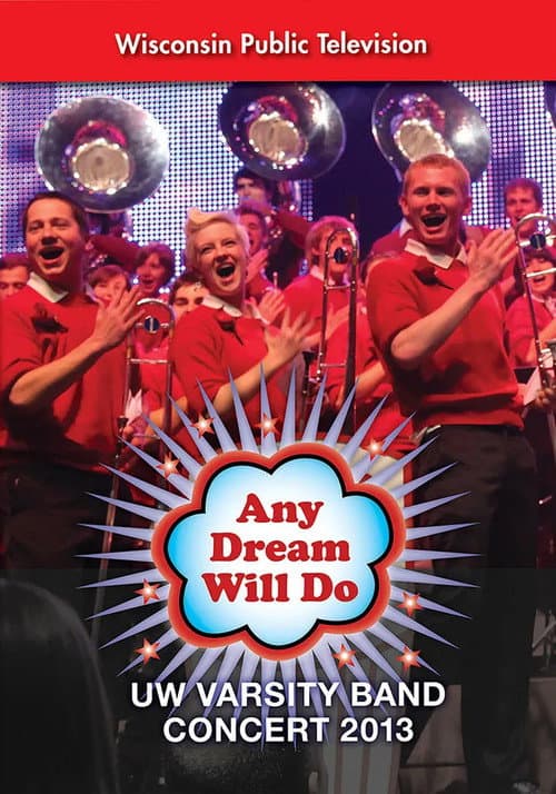 Постер: UW Varsity Band Concert 2013 - Any Dream Will Do