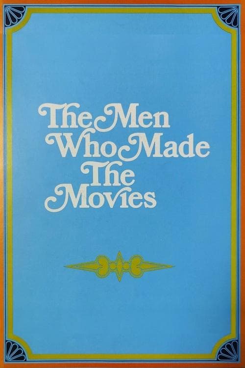 Постер: The Men Who Made the Movies