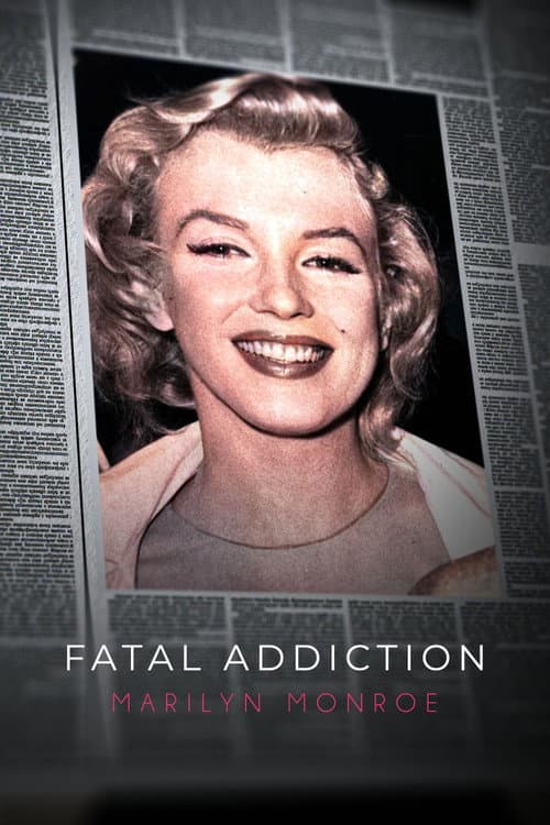 Постер: Fatal Addiction: Marilyn Monroe