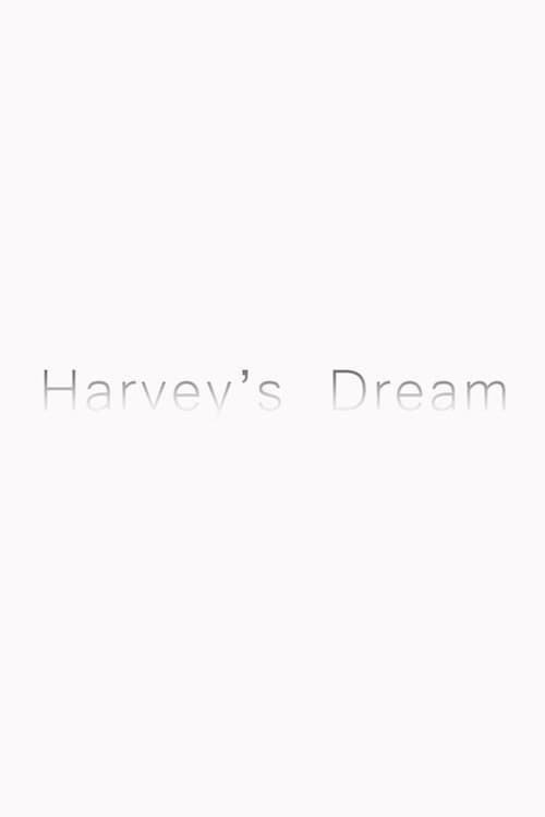 Постер: Harvey’s Dream