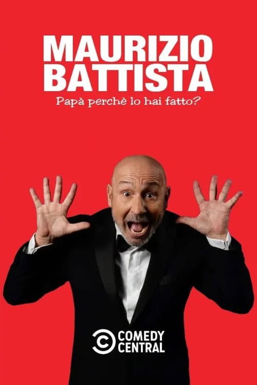 Постер: Maurizio Battista: Papà, perché lo hai fatto?