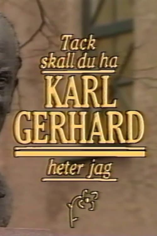 Постер: Tack ska du ha, Karl Gerhard heter jag