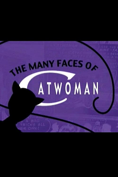 Постер: The Many Faces of Catwoman