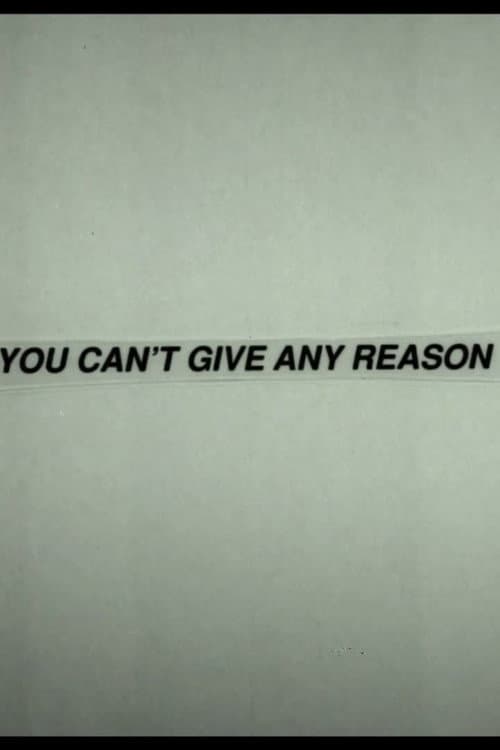 Постер: You Can't Give Any Reason