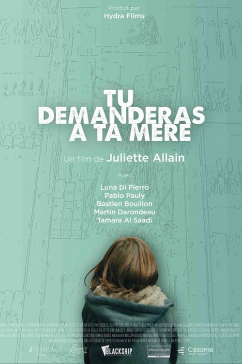 Постер: Tu demanderas à ta mère