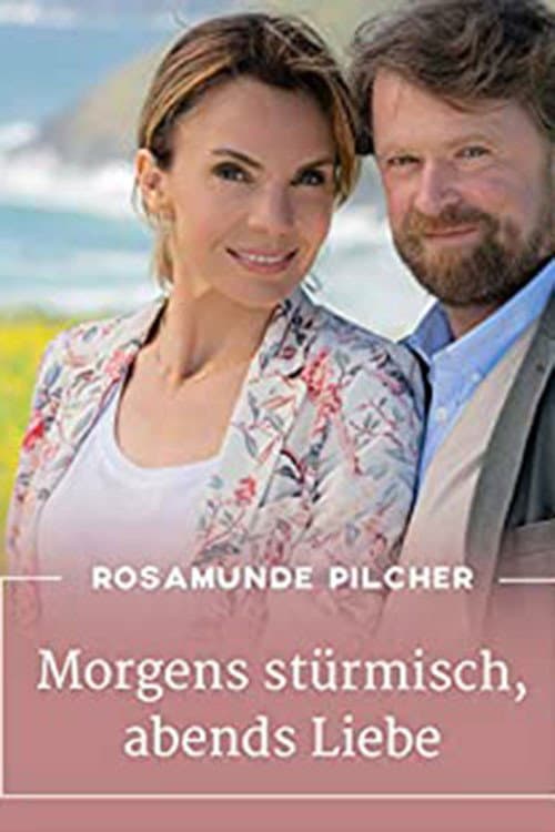 Постер: Rosamunde Pilcher: Morgens stürmisch, abends Liebe