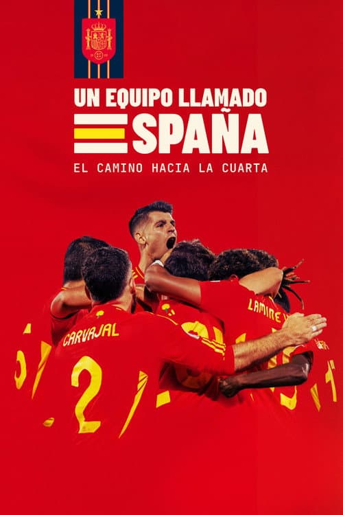 Постер: Un equipo llamado España. El camino hacia la cuarta