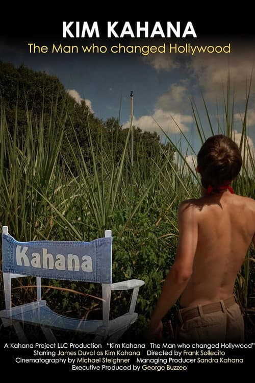 Постер: Kim Kahana: The Man who changed Hollywood