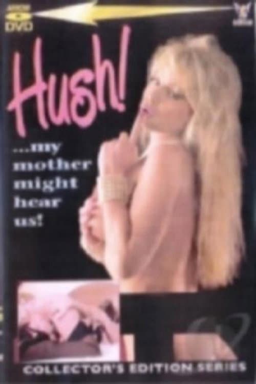 Постер: Hush... My Mother Might Hear Us