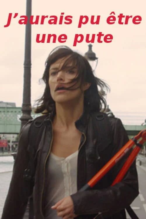 Постер: J'aurais pu être une pute