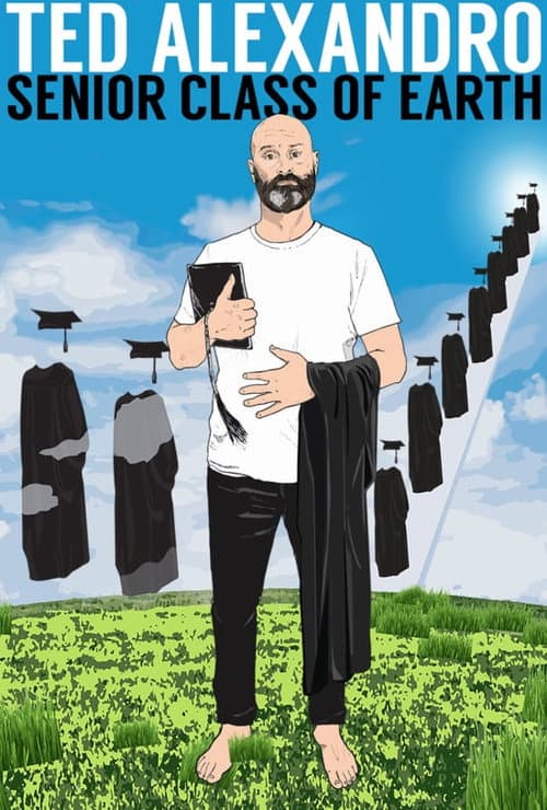 Постер: Ted Alexandro: Senior Class of Earth