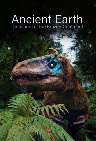 Постер: Ancient Earth: Dinosaurs of the Frozen Continent