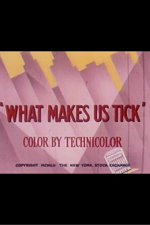 Постер: What Makes Us Tick