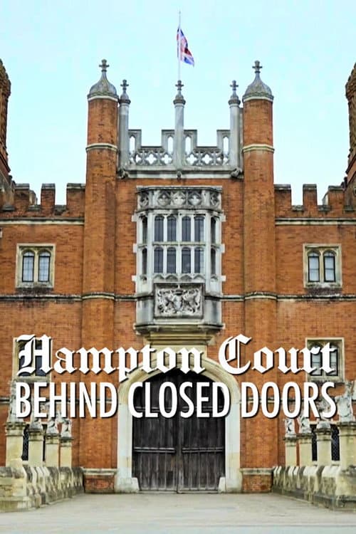 Постер: Hampton Court: Behind Closed Doors