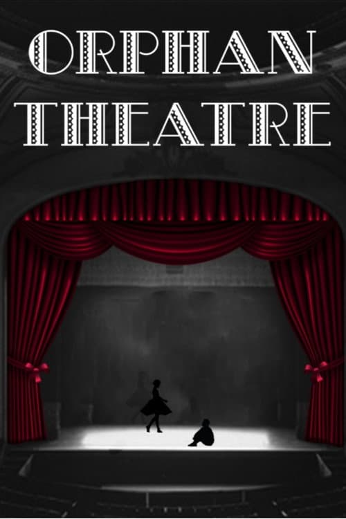 Постер: Orphan Theatre