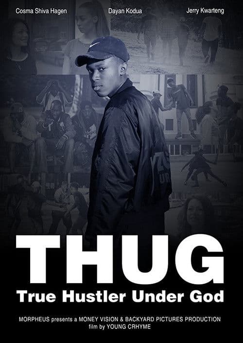 Постер: T.H.U.G. - True Hustler Under God