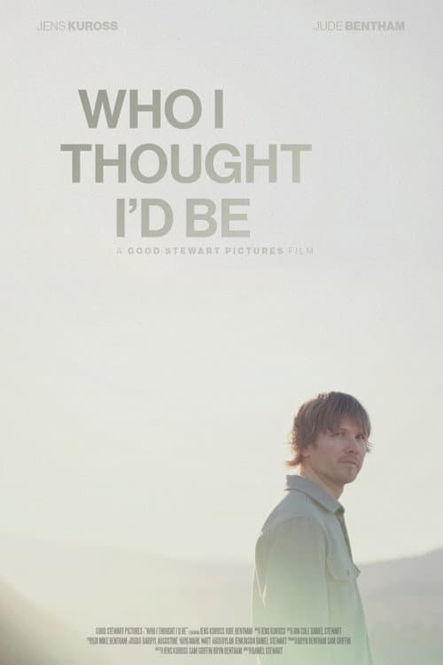Постер: Who I Thought I'd Be