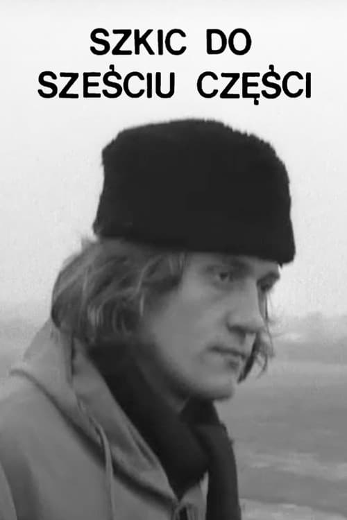 Постер: Szkic do sześciu części