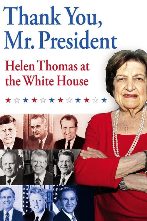Постер: Thank You, Mr. President: Helen Thomas at the White House