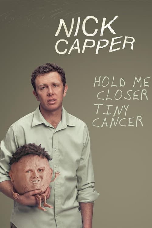 Постер: Nick Capper: Hold Me Closer Tiny Cancer