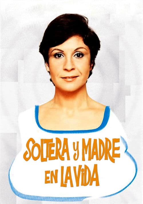 Постер: Soltera y madre en la vida