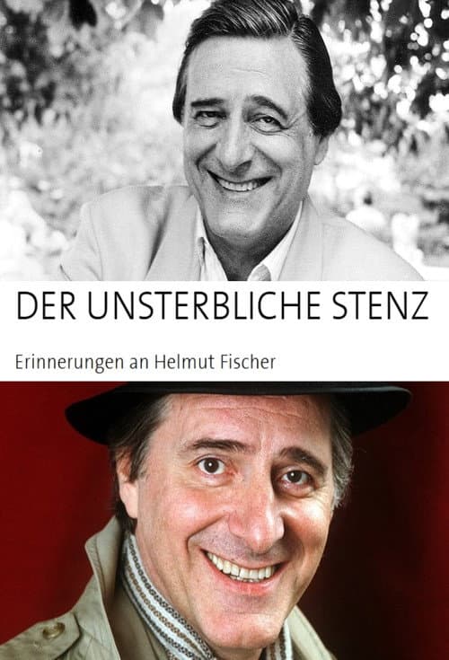Постер: Der unsterbliche Stenz - Erinnerungen an Helmut Fischer