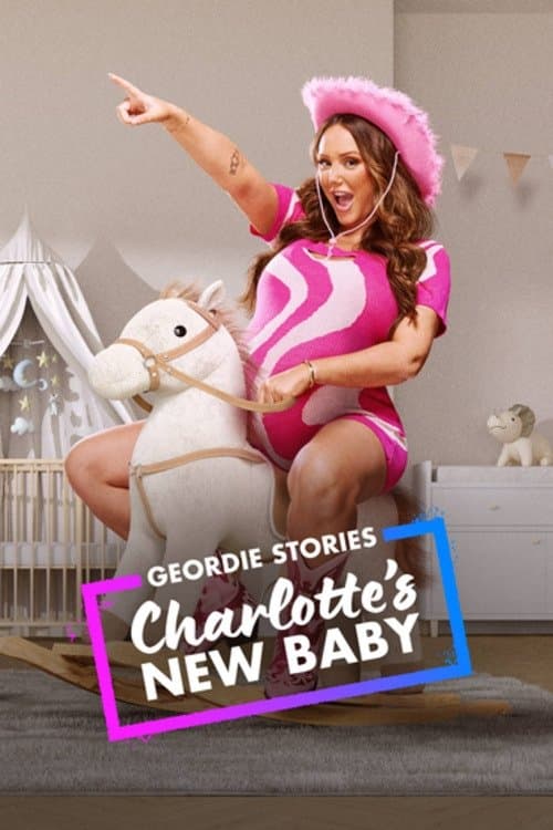 Постер: Geordie Stories: Charlotte's New Baby