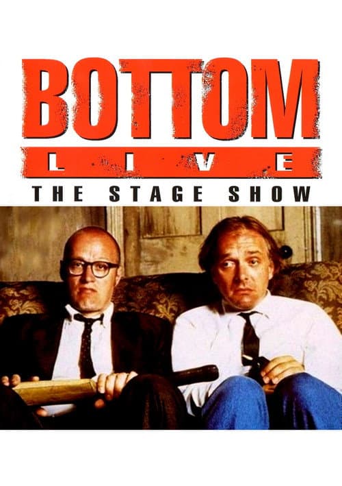 Постер: Bottom Live: The Stage Show