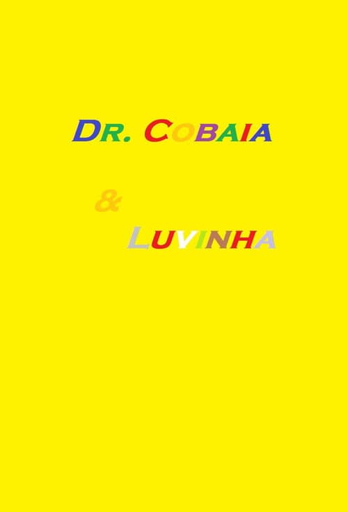 Постер: Dr. Cobaia & Luvinha