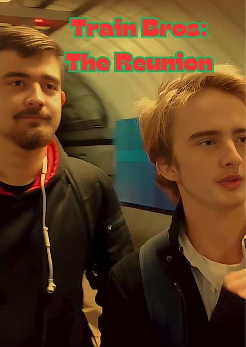 Постер: Train Bros: The Reunion