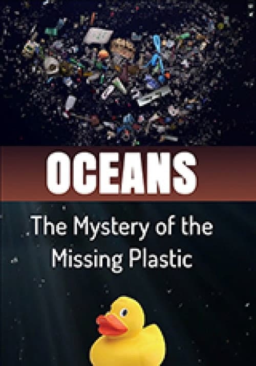 Постер: Oceans The Mystery of the Missing Plastic