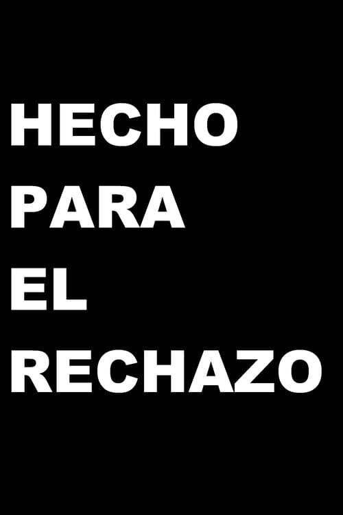 Постер: Hecho para el rechazo