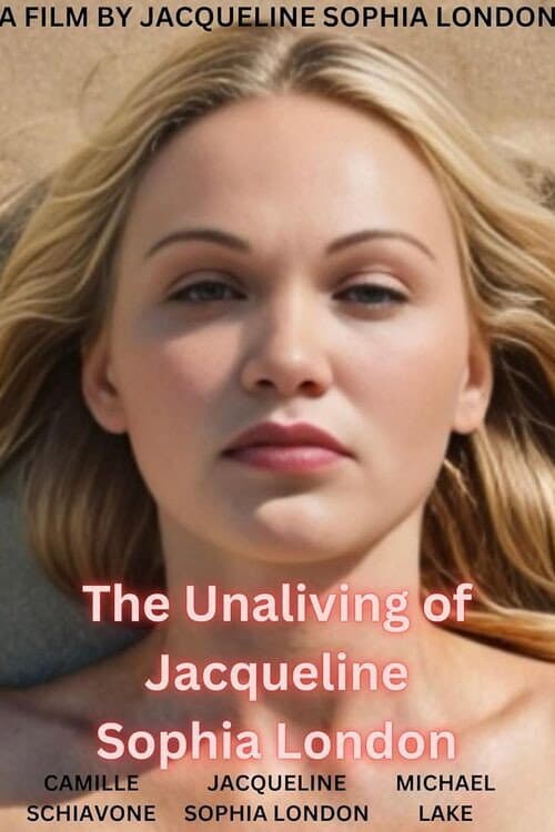 Постер: The Unaliving of Jacqueline Sophia London