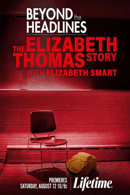 Постер: Beyond the Headlines: The Elizabeth Thomas Story with Elizabeth Smart