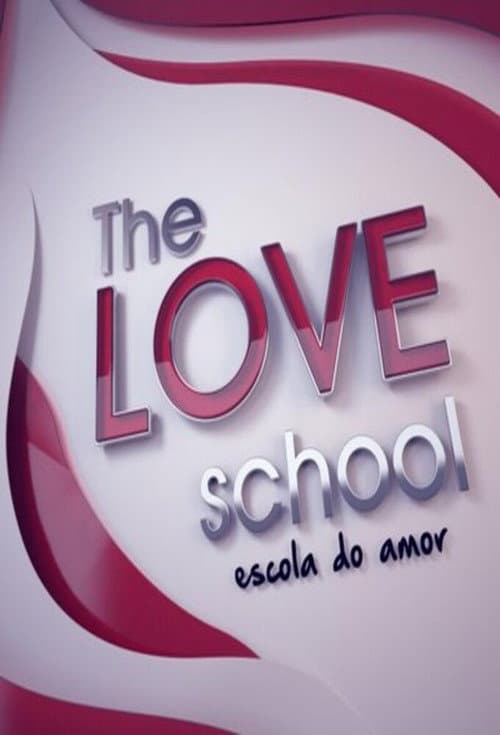 Постер: The Love School - Escola do Amor