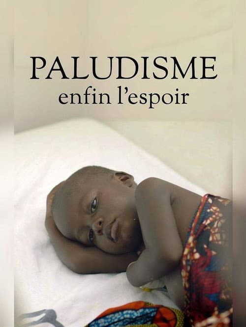 Постер: Paludisme, enfin l'espoir