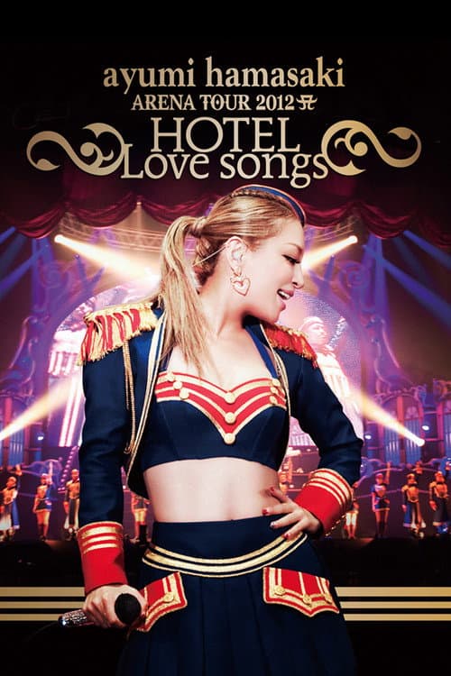 Постер: ayumi hamasaki ARENA TOUR 2012 A ~HOTEL Love songs~