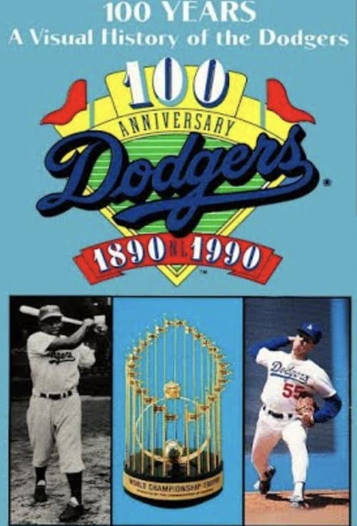 Постер: 100 Years: A visual History of the Dodgers 1890-1990