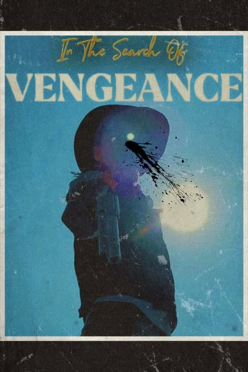 Постер: In The Search of Vengeance