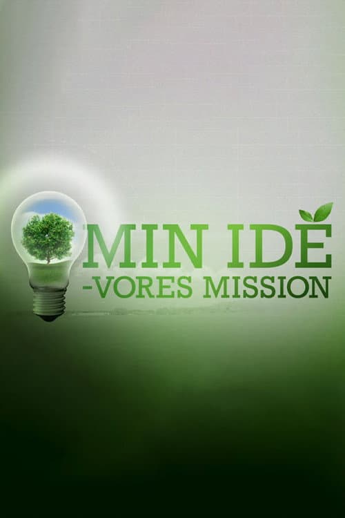 Постер: Min idé - vores mission