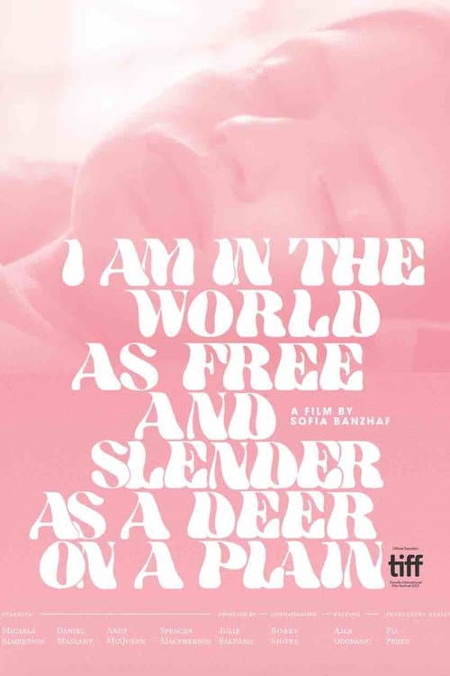Постер: I Am in the World as Free and Slender as a Deer on a Plain