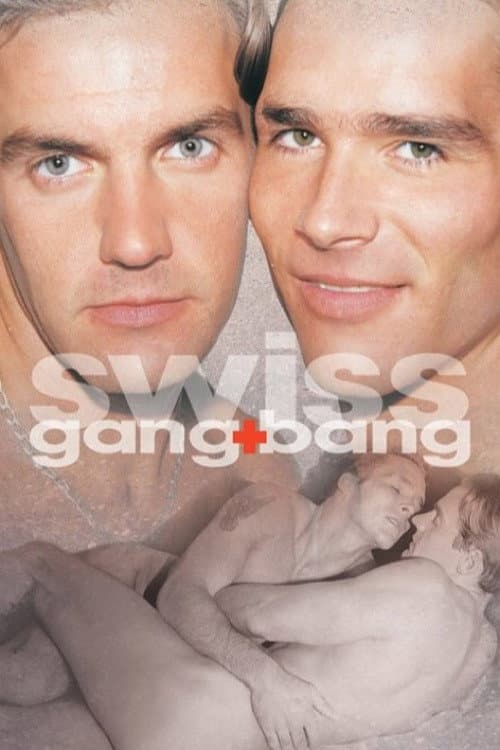 Постер: Swiss Gang Bang