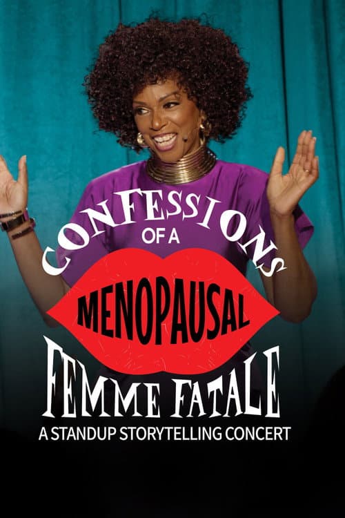 Постер: Confessions of a Menopausal Femme Fatale