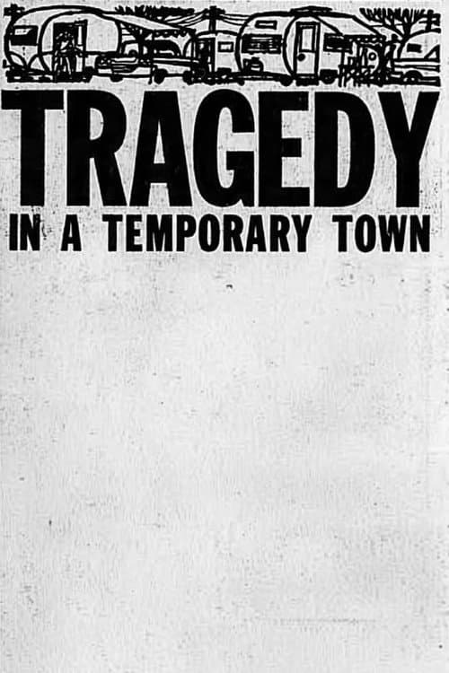 Постер: Tragedy in a Temporary Town