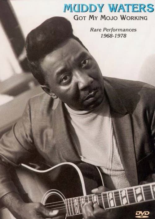 Постер: Muddy Waters - Got My Mojo Working - Rare Performances 1968-1978