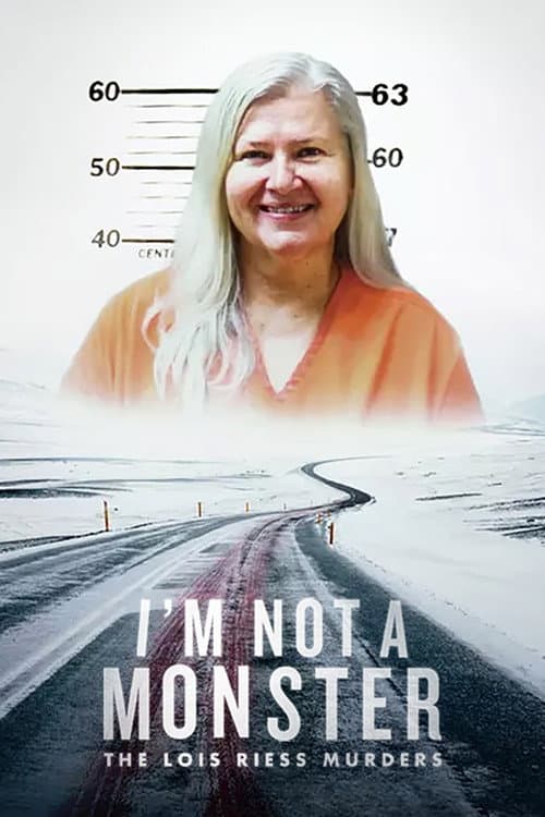 Постер: I'm Not a Monster: The Lois Riess Murders