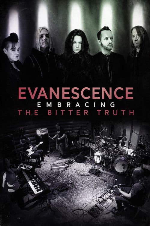 Постер: Evanescence: Embracing the Bitter Truth